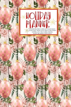 Paperback Holiday Planner: Red Holiday Floral Wood - Christmas - Thanksgiving - Calendar - Holiday Guide - Budget - Black Friday - Cyber Monday - Book