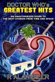 Paperback Doctor Who's Greatest Hits: An Unauthorized Guide to the Best Stories From Time and Space Book