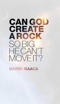 Paperback Can God Create a Rock So Big He Can't Move It? Book