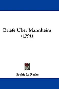 Hardcover Briefe Uber Mannheim (1791) Book