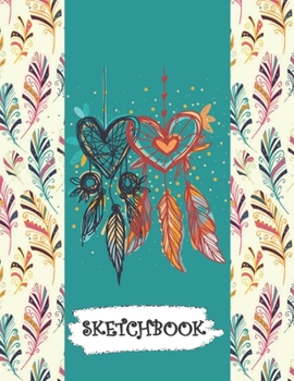 Paperback Sketchbook: Colorful Feathers & Heart Shaped Dream Catcher Fun Framed Drawing Paper Notebook Book