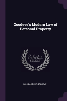 Paperback Goodeve's Modern Law of Personal Property Book