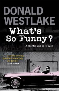 What's So Funny? - Book #14 of the Dortmunder