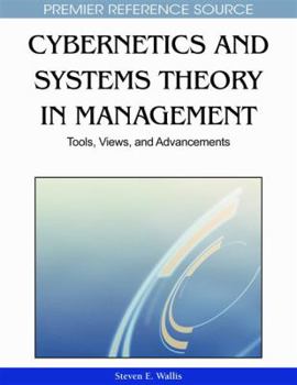 Hardcover Cybernetics and Systems Theory in Management: Tools, Views, and Advancements Book