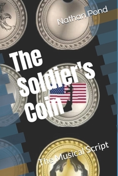 Paperback The Soldier's Coin - Musical: The Musical Script Book