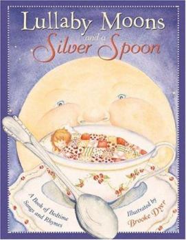 Hardcover Lullaby Moons and a Silver Spoon Book