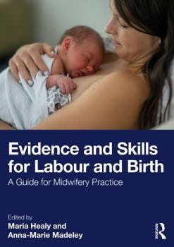 Paperback Evidence and Skills for Labour and Birth: A Guide for Midwifery Practice Book