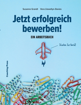 Paperback Jetzt erfolgreich bewerben!: Ein Arbeitsbuch [German] Book