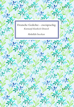 Paperback Deutsche Gedichte Zweisprachig: (Kurmanji-Kurdisch / Deutsch) [German] Book