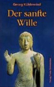 Paperback Der sanfte Wille. [German] Book