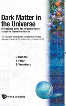 Paperback Dark Matter in the Universe - Proceedings of the 4th Jerusalem Winter School for Theoretical Physics Book