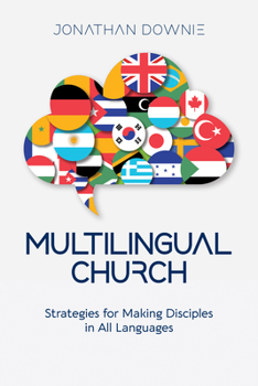 Paperback Multilingual Church: Strategies for Making Disciples in All Languages Book