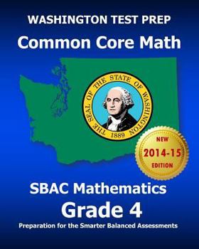 Paperback WASHINGTON TEST PREP Common Core Math SBAC Mathematics Grade 4: Preparation for the Smarter Balanced Assessments Book