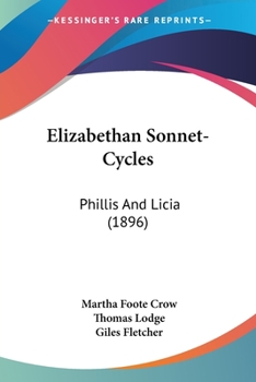 Paperback Elizabethan Sonnet-Cycles: Phillis And Licia (1896) Book