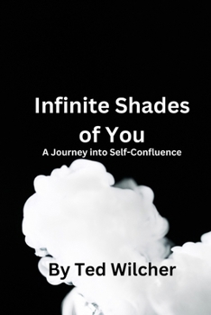 Paperback Infinite Shades of You: A Journey into Self-Confluence Book