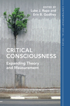 Hardcover Critical Consciousness: Expanding Theory and Measurement Book