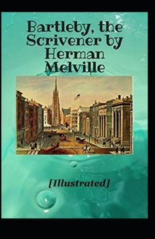 Bartleby, the Scrivener Illustrated