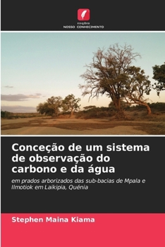 Paperback Conceção de um sistema de observação do carbono e da água [Portuguese] Book