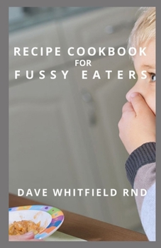 Paperback Recipe Cookbook for Fussy Eaters Book