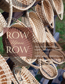 Paperback Row Upon Row: Sea Grass Baskets of the South Carolina Lowcountry Book