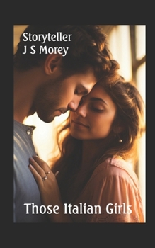 Those Italian Girls: A romantic drama embracing Tuscany