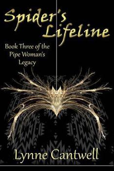 Paperback Spider's Lifeline: Book 3 of the Pipe Woman's Legacy Book