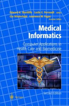 Hardcover Medical Informatics: Computer Applications in Health Care and Biomedicine Book