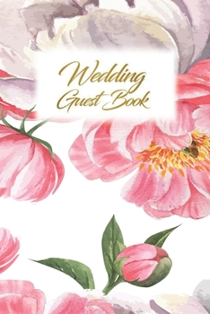 Paperback Wedding Guest Book: Wedding Guest Inpirational Message Advice Book for Newly Wed Book
