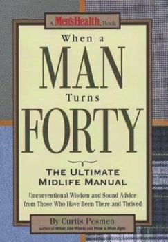 Hardcover When a Man Turns 40: The Ultimate Midlife Manual Book
