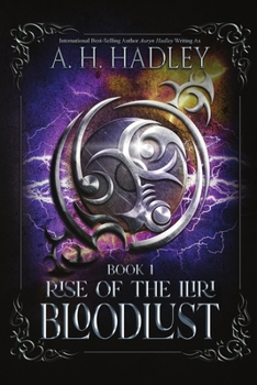 Bloodlust (Rise of the Iliri)