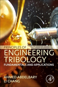 Paperback Principles of Engineering Tribology: Fundamentals and Applications Book