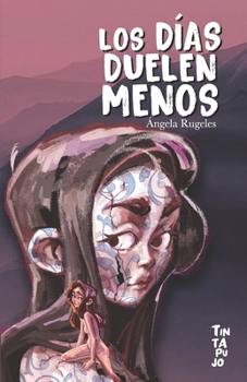 Paperback Los días duelen menos [Spanish] Book