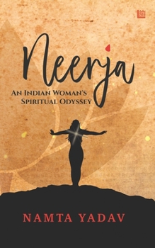 Paperback Neerja: An Indian Woman's Spiritual Odyssey Book