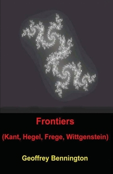 Paperback Frontiers: Kant, Hegel, Frege, Wittgenstein Book