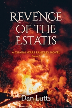 Revenge of the Estatis: A Charm Wars Fantasy Novel