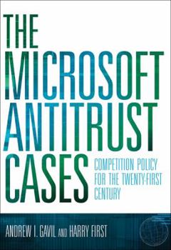 Hardcover The Microsoft Antitrust Cases: Competition Policy for the Twenty-First Century Book