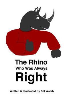 Paperback The Rhino Who Was Always Right Book