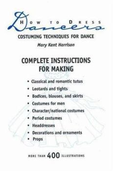 Paperback How to Dress Dancers: Costuming Techniques for Dance Book