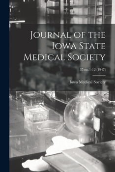 Paperback Journal of the Iowa State Medical Society; 37: no.1-12 (1947) Book