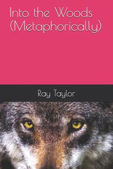 Paperback Into the Woods (Metaphorically) Book