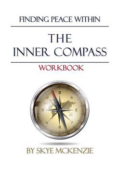 Paperback The Inner Compass Workbook: Finding Peace Within. Book