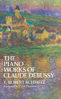 Paperback The Piano Works of Claude Debussy Book