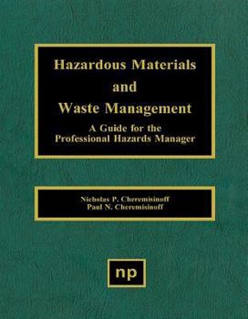 Hardcover Hazardous Materials and Waste Management: A Guide for the Professional Hazards Manager Book