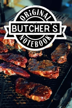 Original Butcher's Notebook: Lined Notebook/Journal/Planner