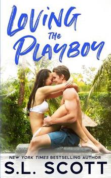 Loving the Playboy - Book #3 of the Playboy in Paradise