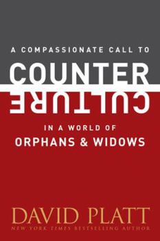 A Compassionate Call to Counter Culture in a World of Orphans and Widows - Book  of the Counter Culture Booklets