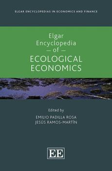 Hardcover Elgar Encyclopedia of Ecological Economics (Elgar Encyclopedias in Economics and Finance series) Book
