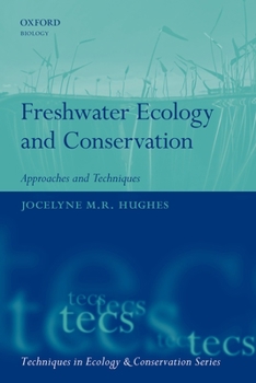 Paperback Freshwater Ecology and Conservation: Approaches and Techniques Book