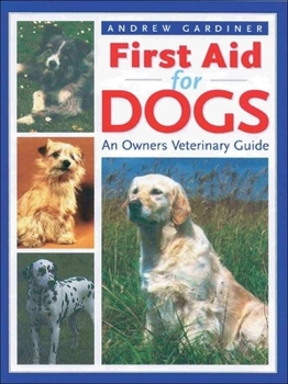 Hardcover First Aid for Dogs: An Owner's Veterinary Guide Book