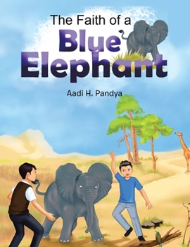 Paperback The Faith of a Blue Elephant: Book 2 Book